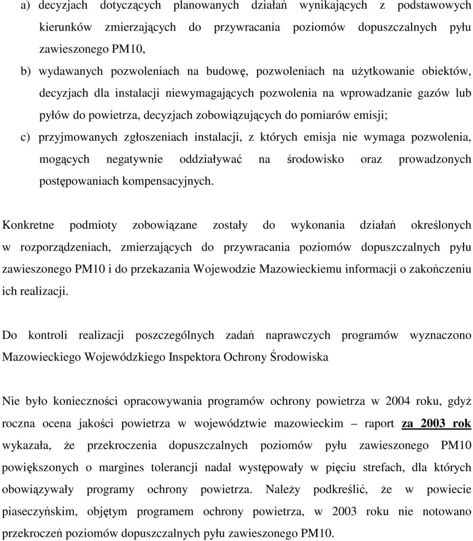 zgłoszeniach instalacji, z których emisja nie wymaga pozwolenia, mogcych negatywnie oddziaływa na rodowisko oraz prowadzonych postpowaniach kompensacyjnych.