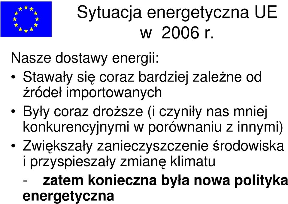 importowanych Były coraz droższe (i czyniły nas mniej konkurencyjnymi w