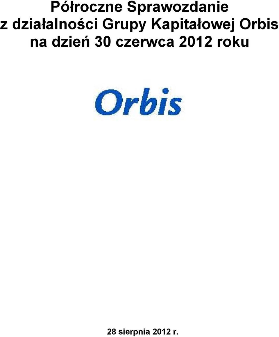 Kapitałowej Orbis na dzień