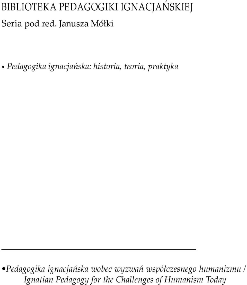 praktyka Pedagogika ignacjańska wobec wyzwań współczesnego