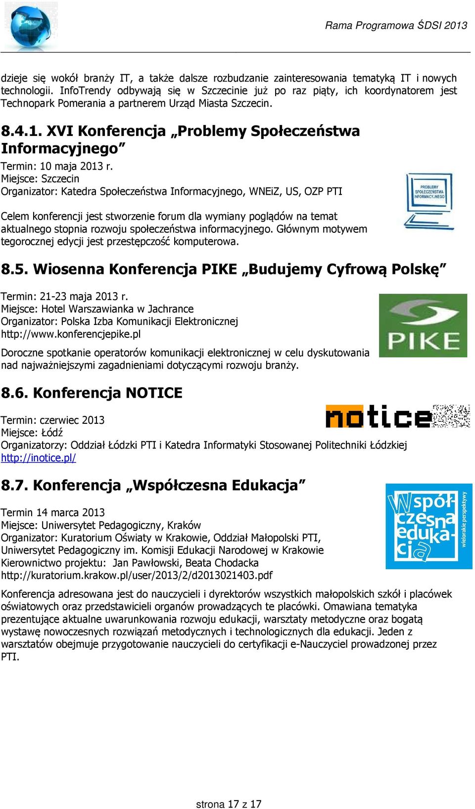 XVI Konferencja Problemy Społeczeństwa Informacyjnego Termin: 10 maja r.