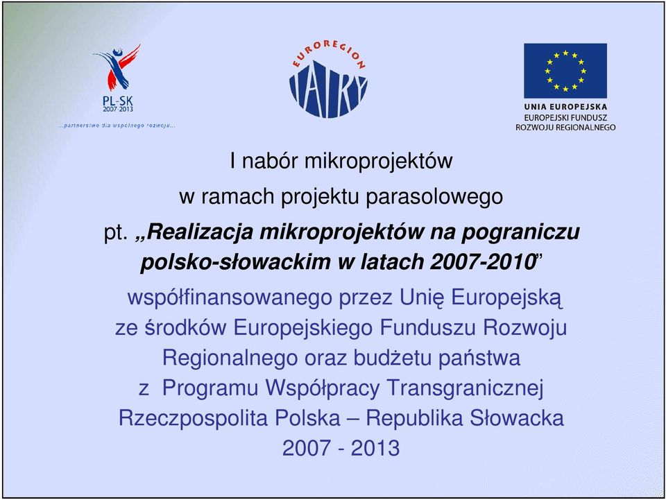 współfinansowanego przez Unię Europejską ze środków Europejskiego Funduszu Rozwoju