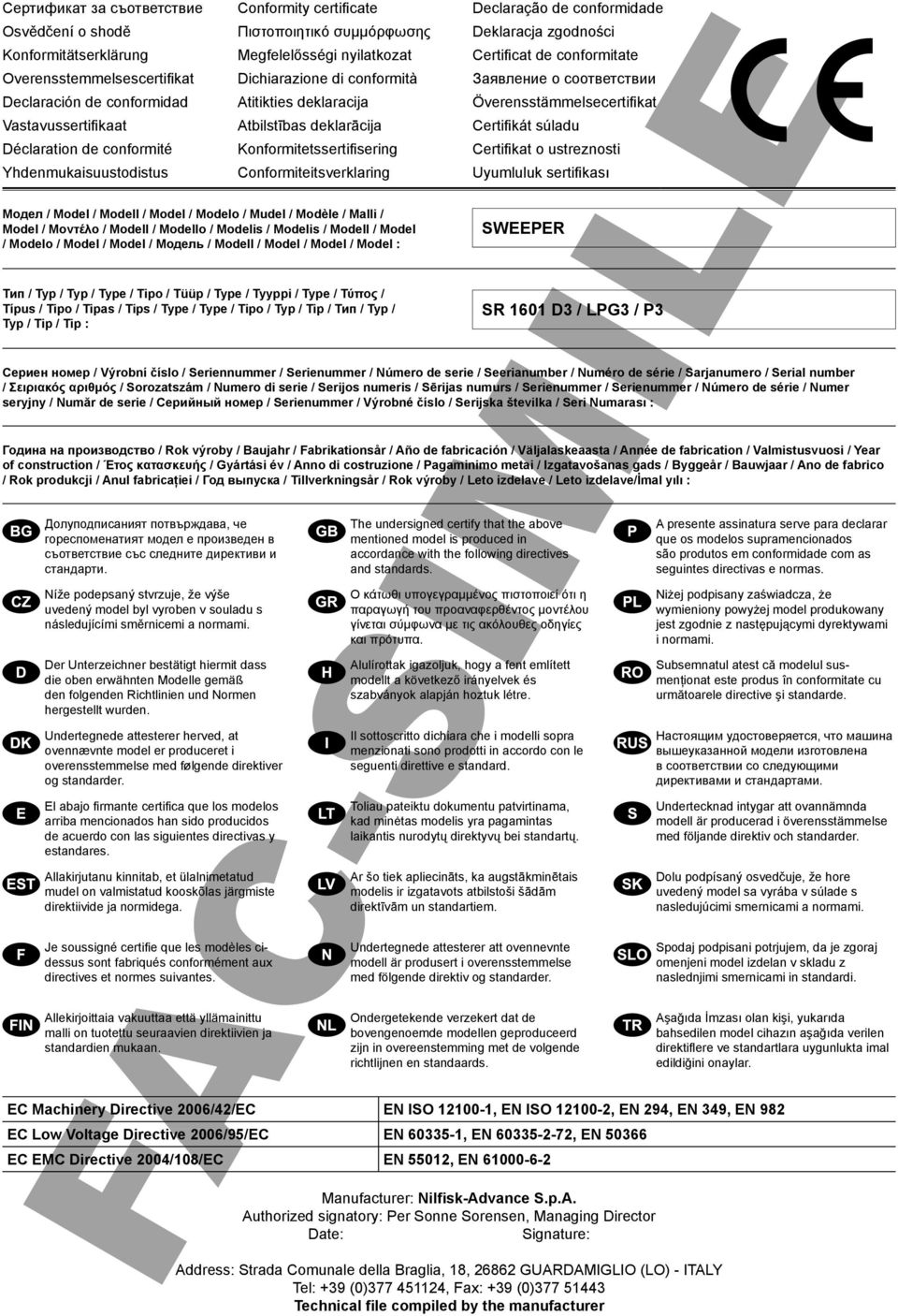 Conformiteitsverklaring Declaração de conformidade Deklaracja zgodności Certificat de conformitate Заявление о соответствии Överensstämmelsecertifikat Certifikát súladu Certifikat o ustreznosti