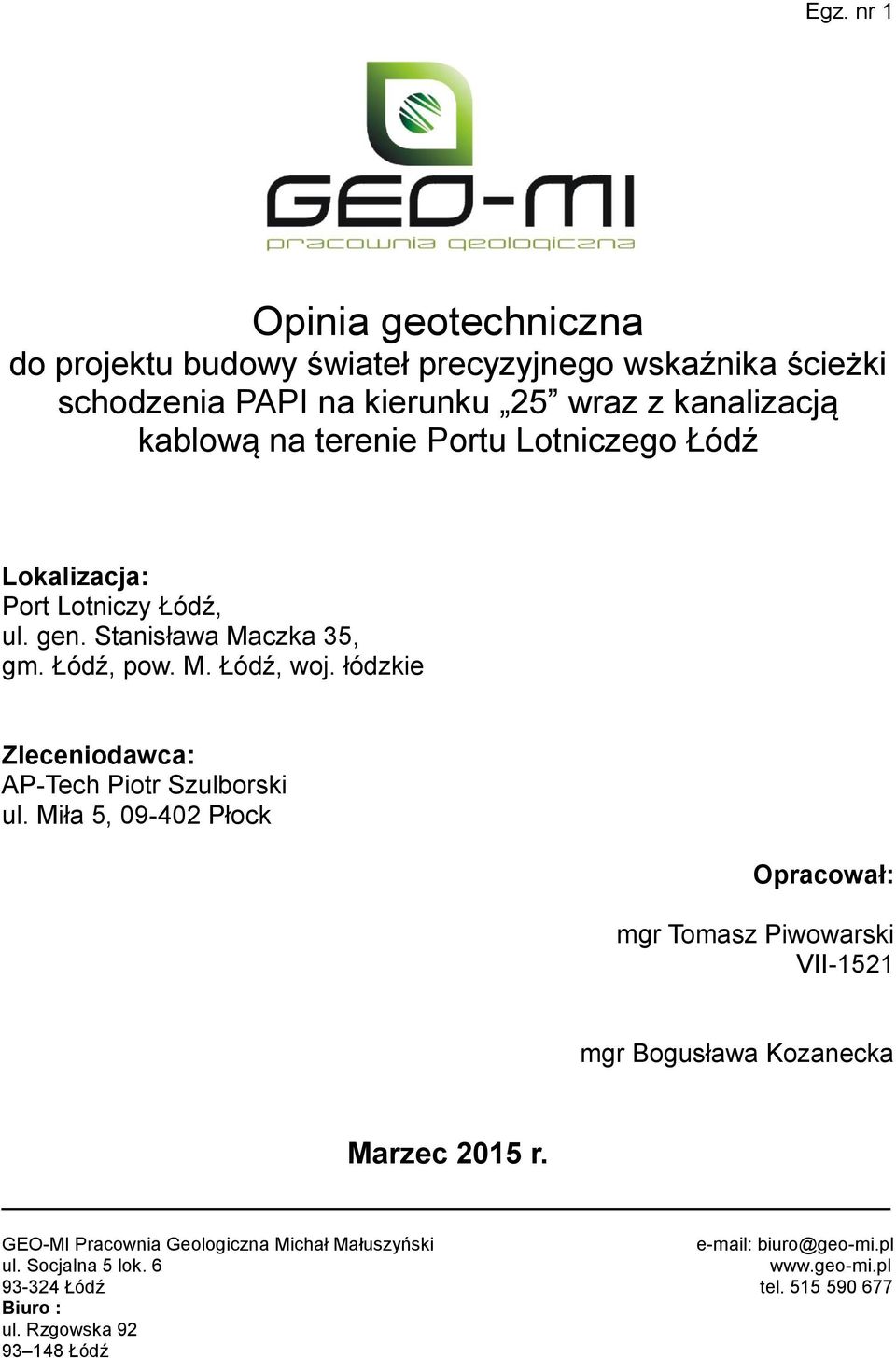 łódzkie Zleceniodawca: AP-Tech Piotr Szulborski ul.