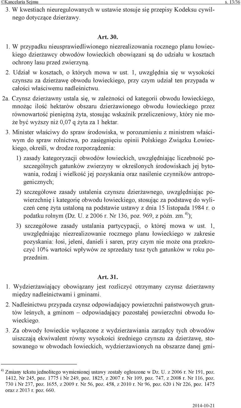 Czynsz ustala w od kategorii obwodu hektarów obszaru obwodu przez przeliczeniowy, który nie mo- 0,07 q za 1 hektar. 3.