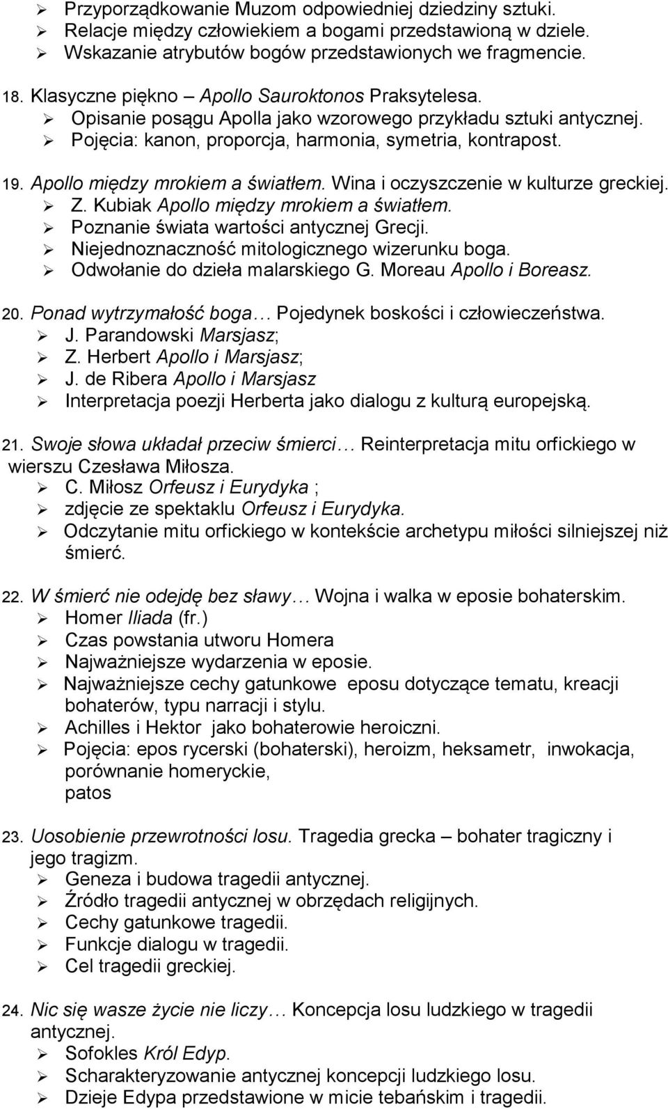 Apollo między mrokiem a światłem. Wina i oczyszczenie w kulturze greckiej. Z. Kubiak Apollo między mrokiem a światłem. Poznanie świata wartości antycznej Grecji.