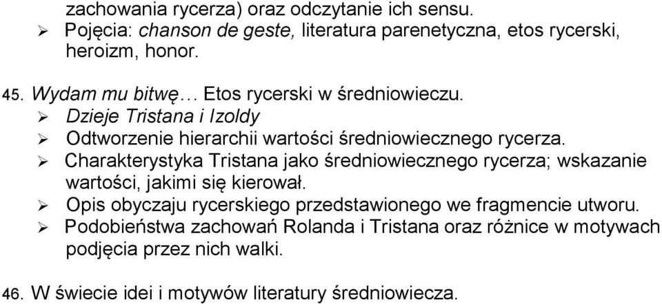 Charakterystyka Tristana jako średniowiecznego rycerza; wskazanie wartości, jakimi się kierował.