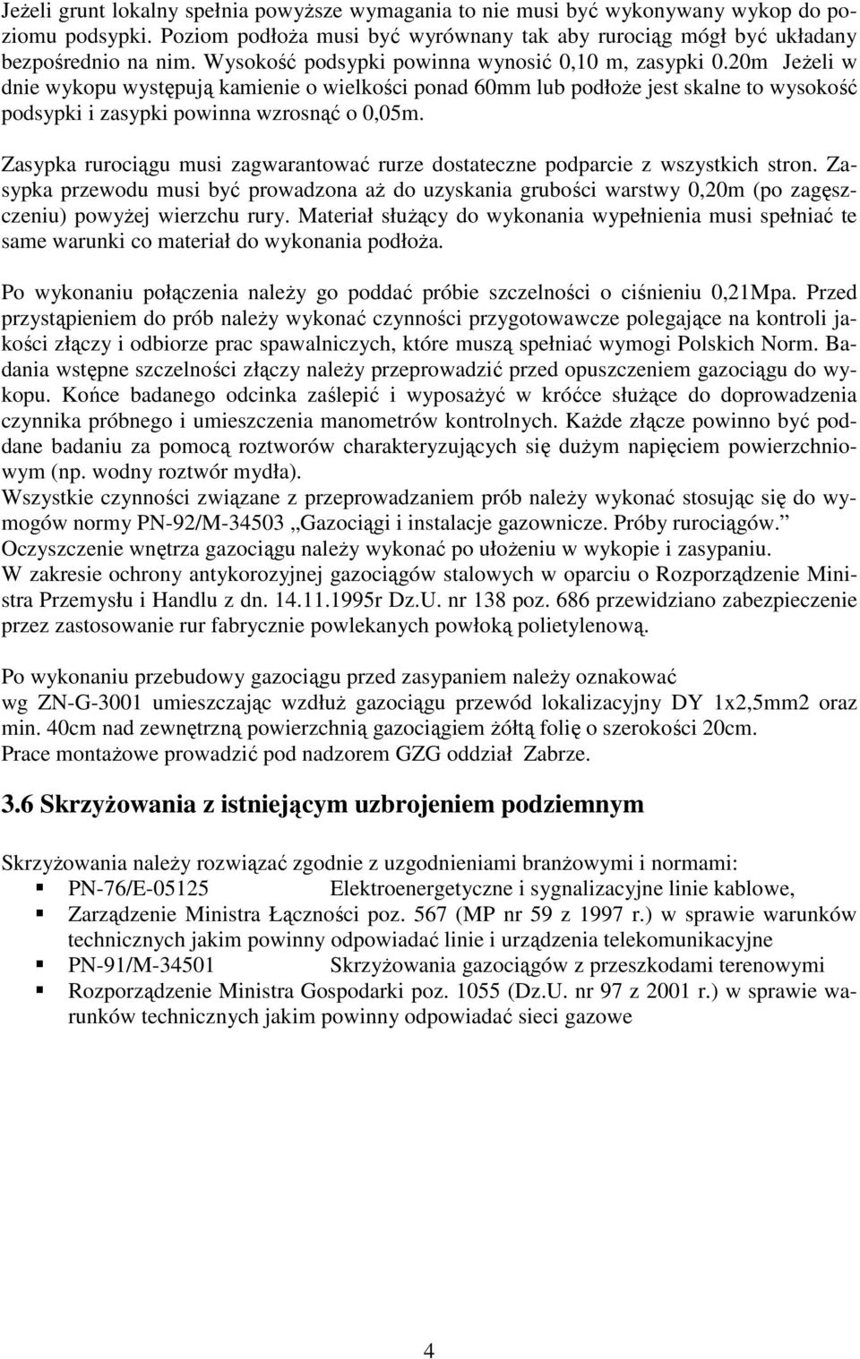 Zasypka rurociągu musi zagwarantować rurze dostateczne podparcie z wszystkich stron.