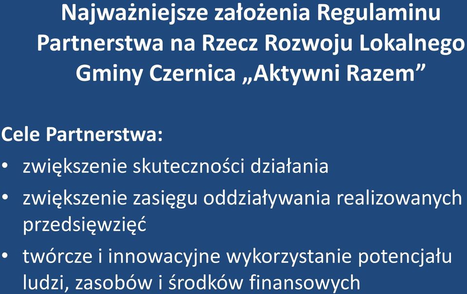 działania zwiększenie zasięgu oddziaływania realizowanych przedsięwzięć