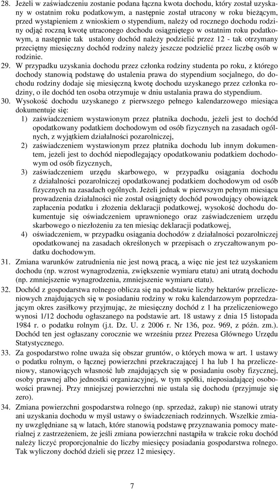przeciętny miesięczny dochód rodziny należy jeszcze podzielić przez liczbę osób w rodzinie. 29.