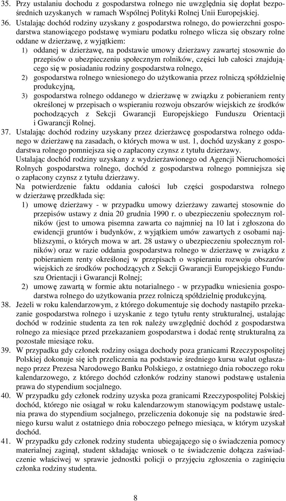 oddanej w dzierżawę, na podstawie umowy dzierżawy zawartej stosownie do przepisów o ubezpieczeniu społecznym rolników, części lub całości znajdującego się w posiadaniu rodziny gospodarstwa rolnego,