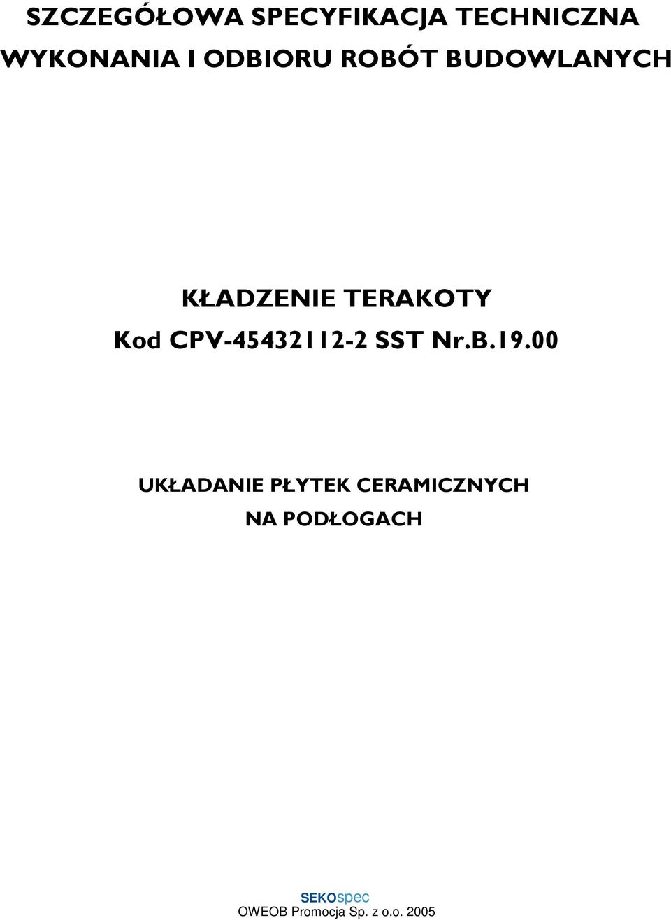 KŁADZENIE TERAKOTY Kod CPV-45432112-2 SST