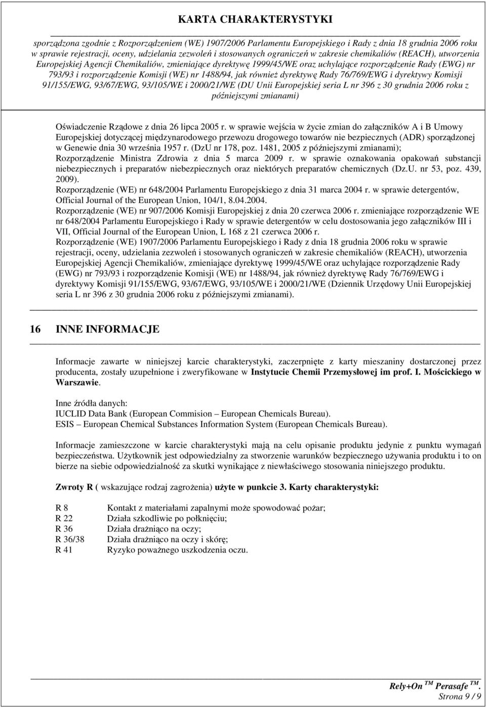 (DzU nr 178, poz. 1481, 2005 z ; Rozporządzenie Ministra Zdrowia z dnia 5 marca 2009 r.