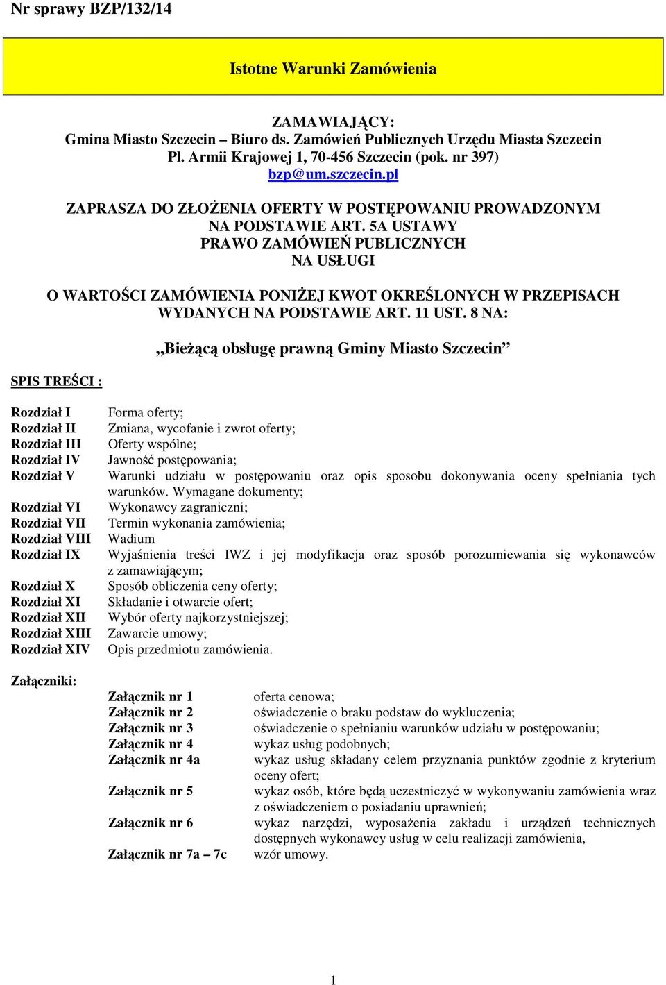 5A USTAWY PRAWO ZAMÓWIEŃ PUBLICZNYCH NA USŁUGI O WARTOŚCI ZAMÓWIENIA PONIśEJ KWOT OKREŚLONYCH W PRZEPISACH WYDANYCH NA PODSTAWIE ART. 11 UST.