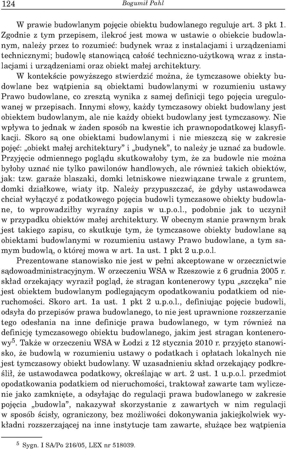 techniczno-użytkową wraz z instalacjami i urządzeniami oraz obiekt małej architektury.