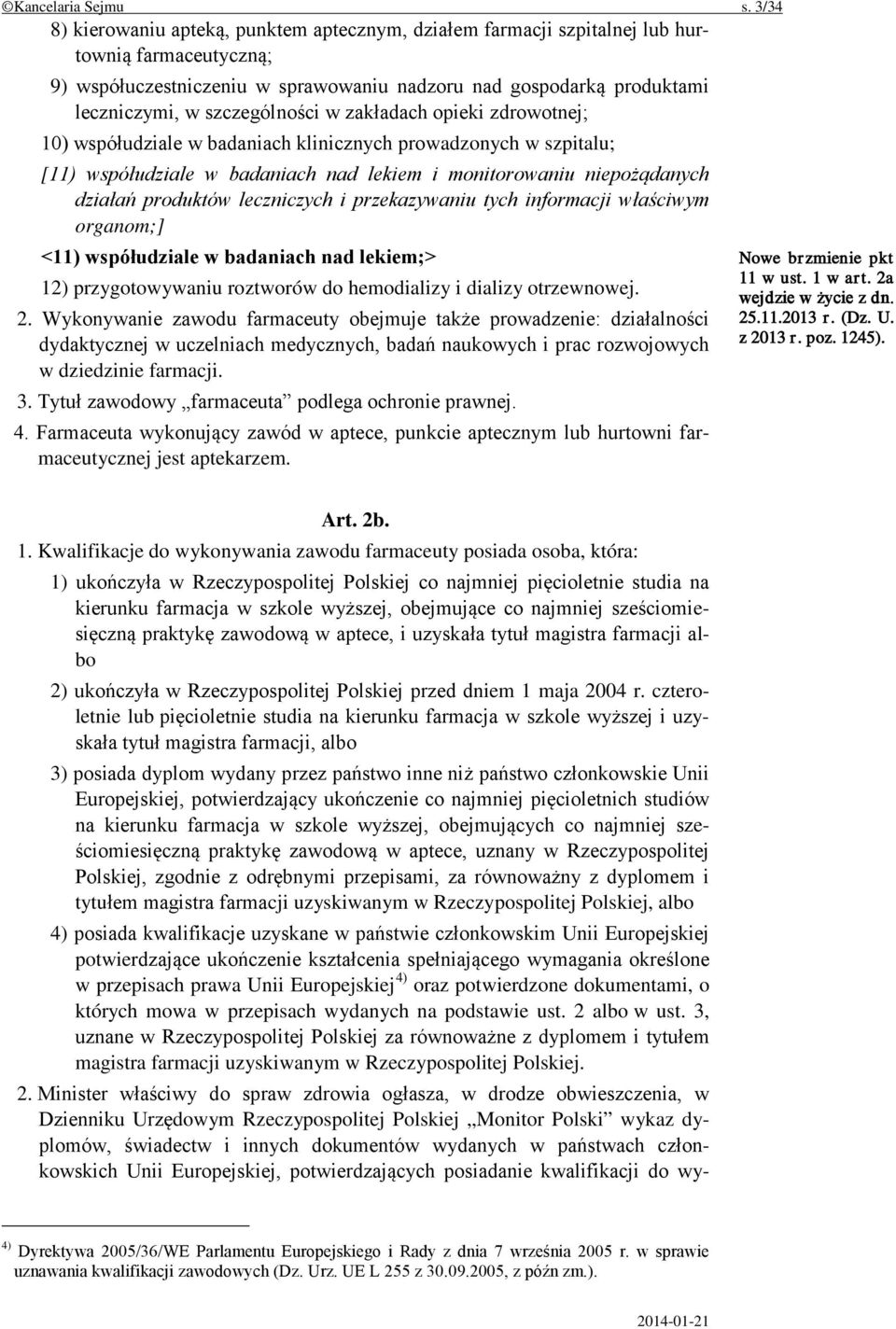 szczególności w zakładach opieki zdrowotnej; 10) współudziale w badaniach klinicznych prowadzonych w szpitalu; [11) współudziale w badaniach nad lekiem i monitorowaniu niepożądanych działań produktów