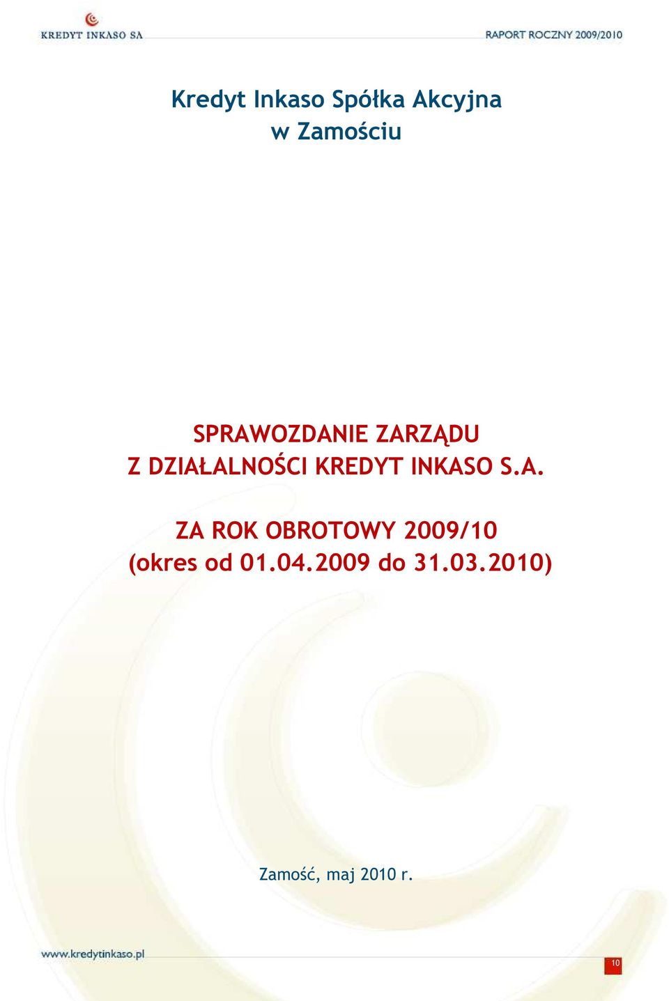 INKASO S.A. ZA ROK OBROTOWY 2009/10 (okres od 01.