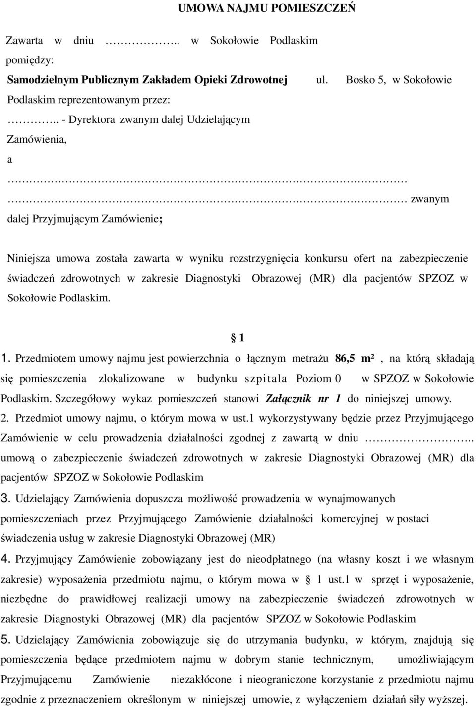 zdrowotnych w zakresie Diagnostyki Obrazowej (MR) dla pacjentów SPZOZ w Sokołowie Podlaskim. 1 1.