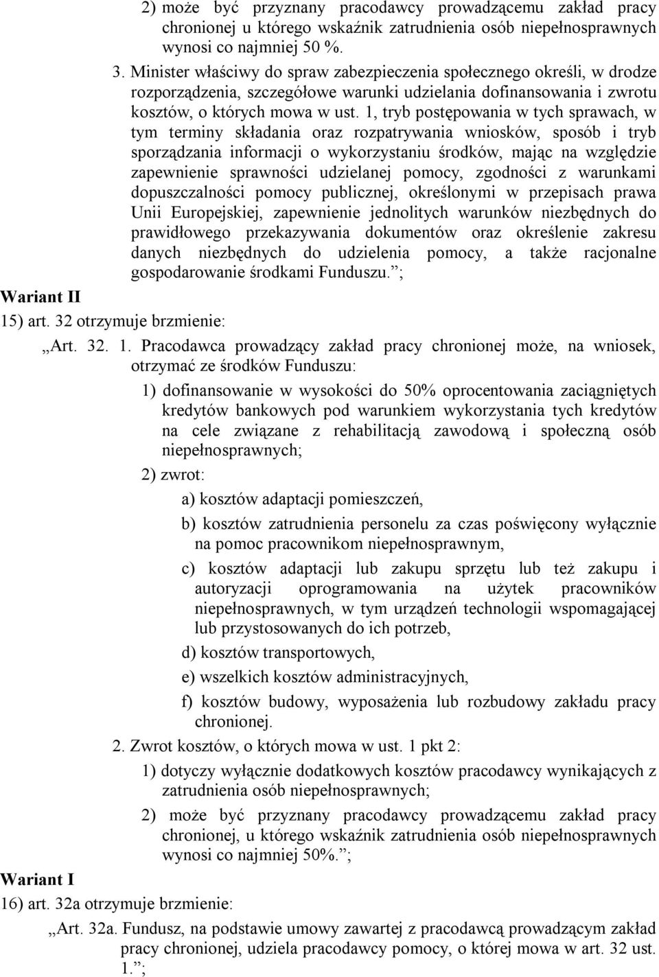 1, tryb postępowania w tych sprawach, w tym terminy składania oraz rozpatrywania wniosków, sposób i tryb sporządzania informacji o wykorzystaniu środków, mając na względzie zapewnienie sprawności