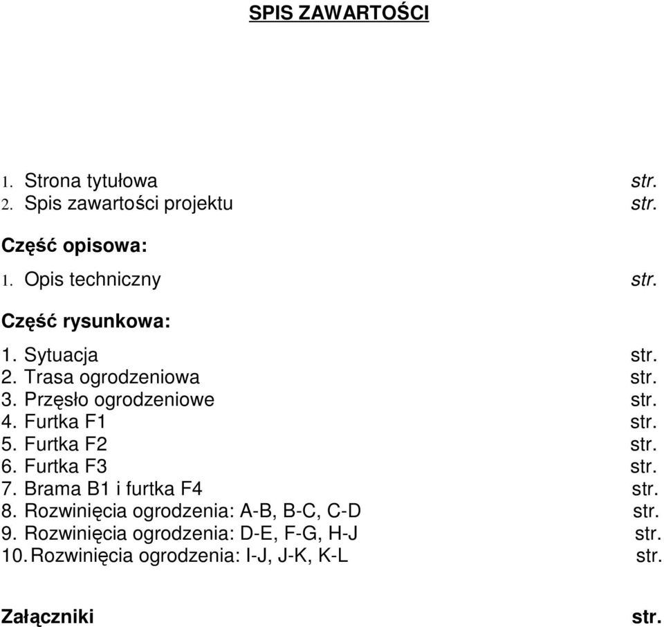 4. Furtka F1 str. 5. Furtka F2 str. 6. Furtka F3 str. 7. Brama B1 i furtka F4 str. 8.