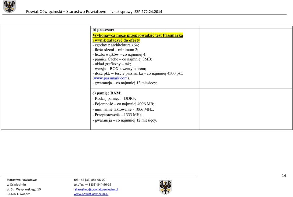 pkt. w teście passmarka co najmniej 4300 pkt. (www.passmark.com).