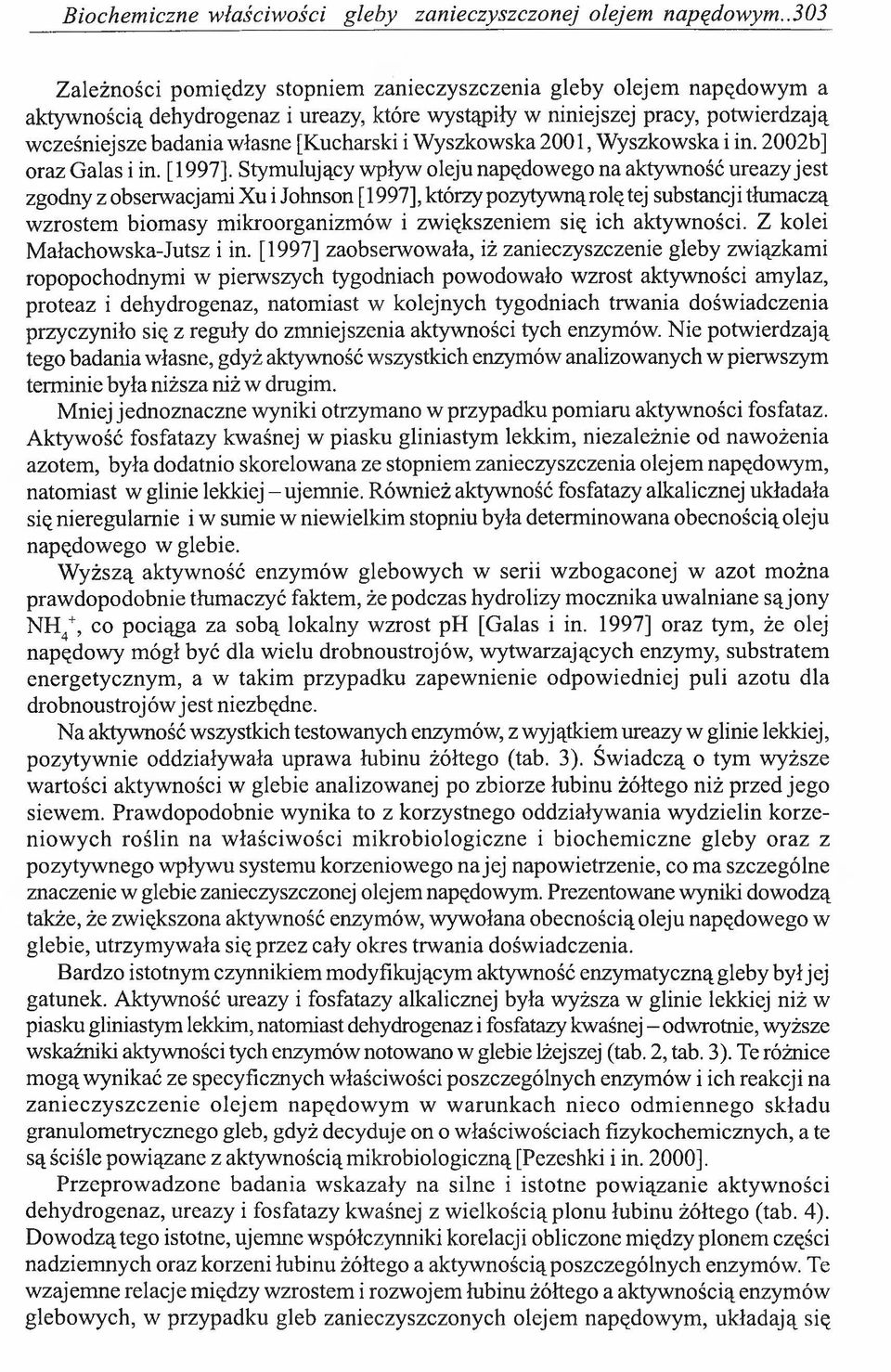 i Wyszkowska 2001, Wyszkowska i in. 2002b] oraz Galas i in. [ 1997].