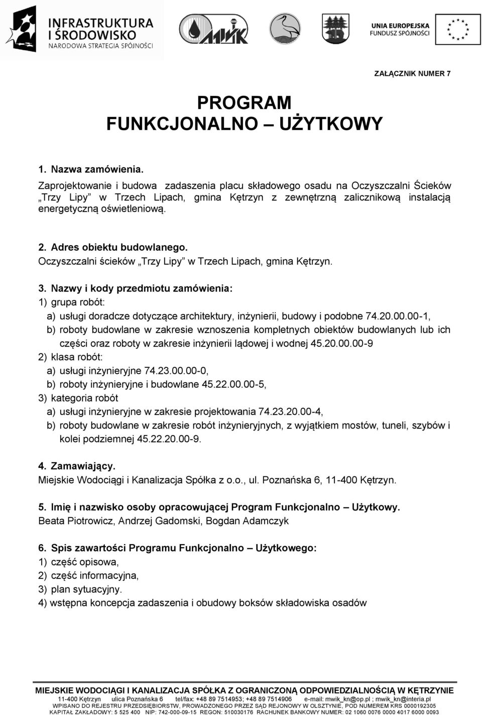 Adres obiektu budowlanego. Oczyszczalni ścieków Trzy Lipy w Trzech Lipach, gmina Kętrzyn. 3.