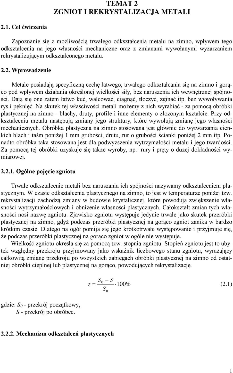odkształconego metalu. 2.