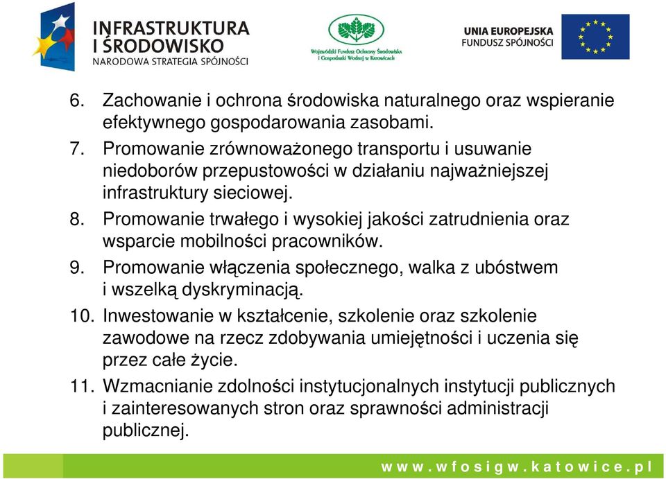 Promowanie trwałego i wysokiej jakości zatrudnienia oraz wsparcie mobilności pracowników. 9.