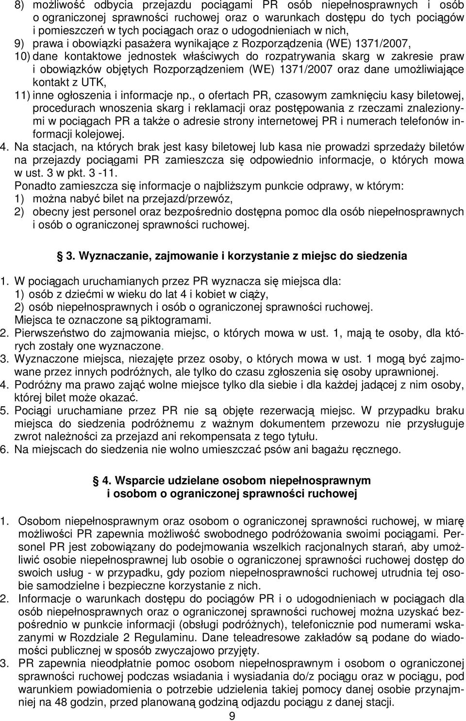 Rozporządzeniem (WE) 1371/2007 oraz dane umoŝliwiające kontakt z UTK, 11) inne ogłoszenia i informacje np.