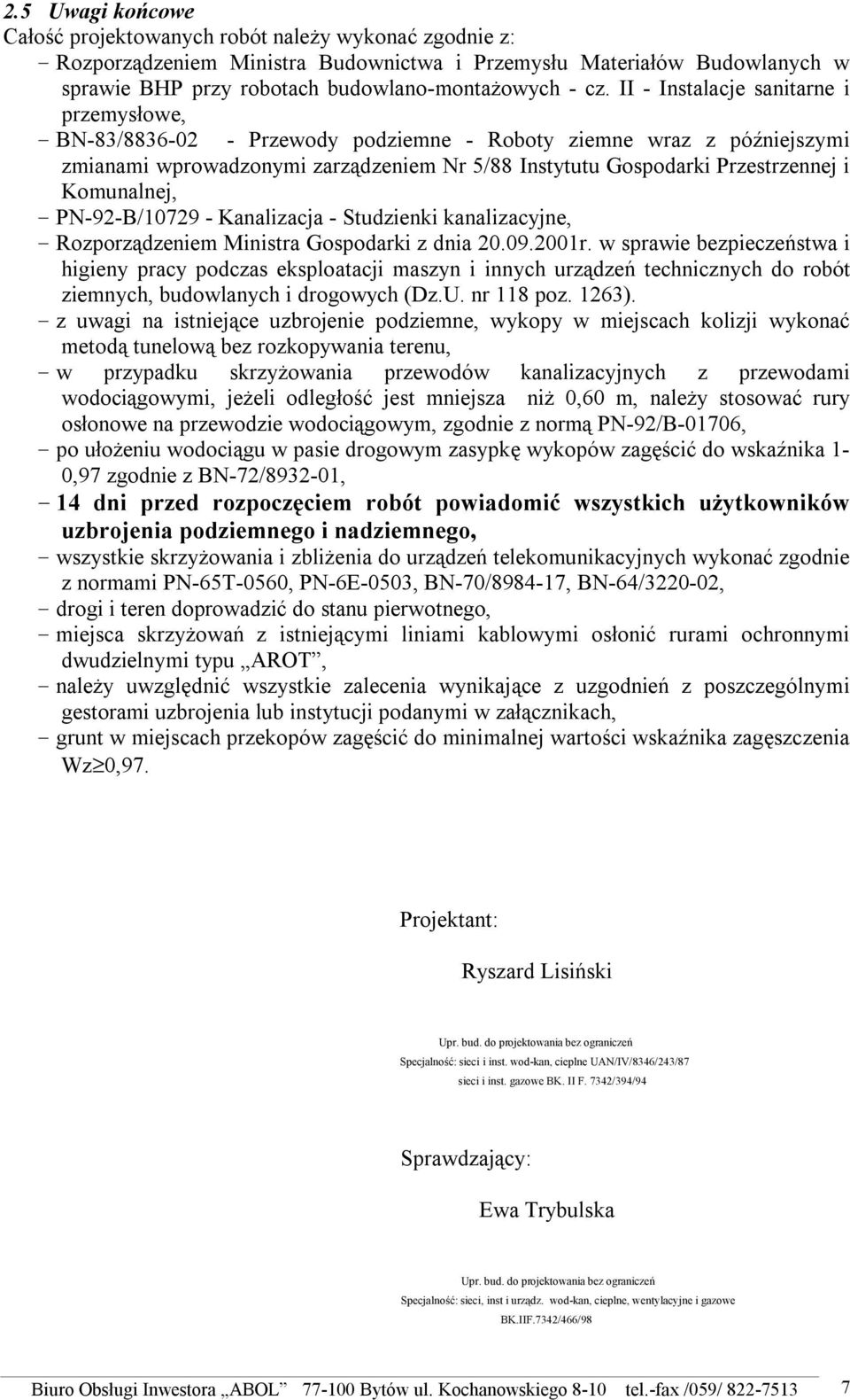 Komunalnej, - PN-92-B/10729 - Kanalizacja - Studzienki kanalizacyjne, - Rozporządzeniem Ministra Gospodarki z dnia 20.09.2001r.