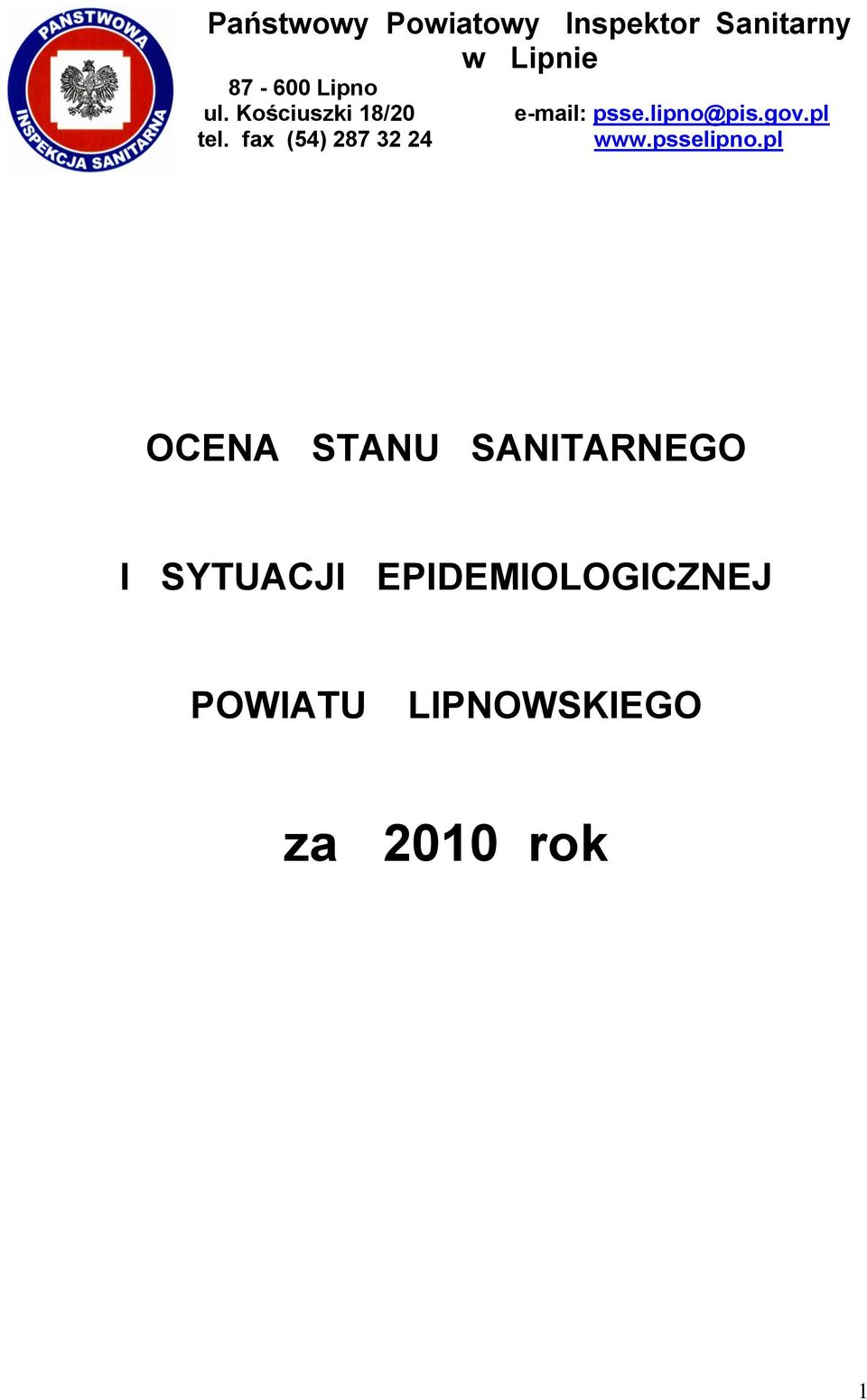 fax (54) 287 32 24 e-mail: psse.lipno@pis.gov.pl www.