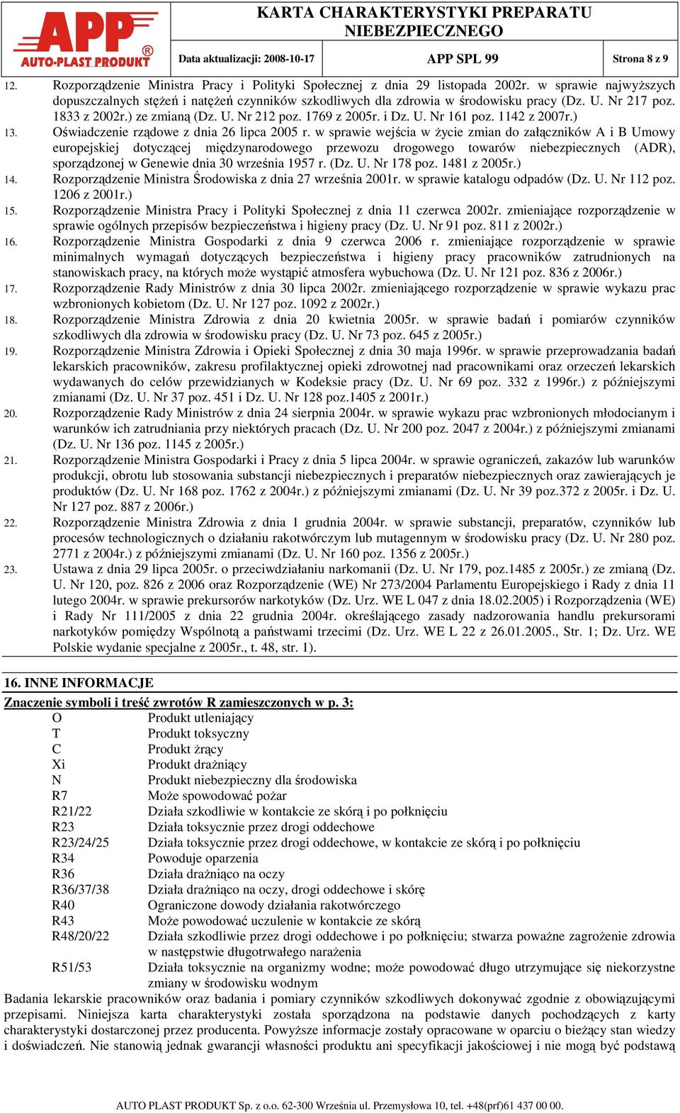 1142 z 2007r.) 13. Oświadczenie rządowe z dnia 26 lipca 2005 r.