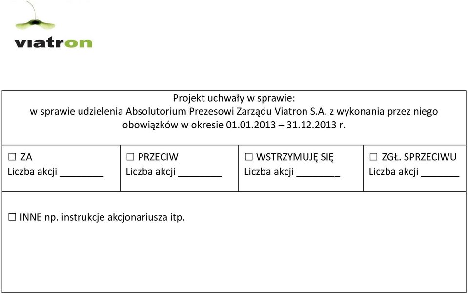 z wykonania przez niego obowiązków w okresie 01.01.2013 31.12.