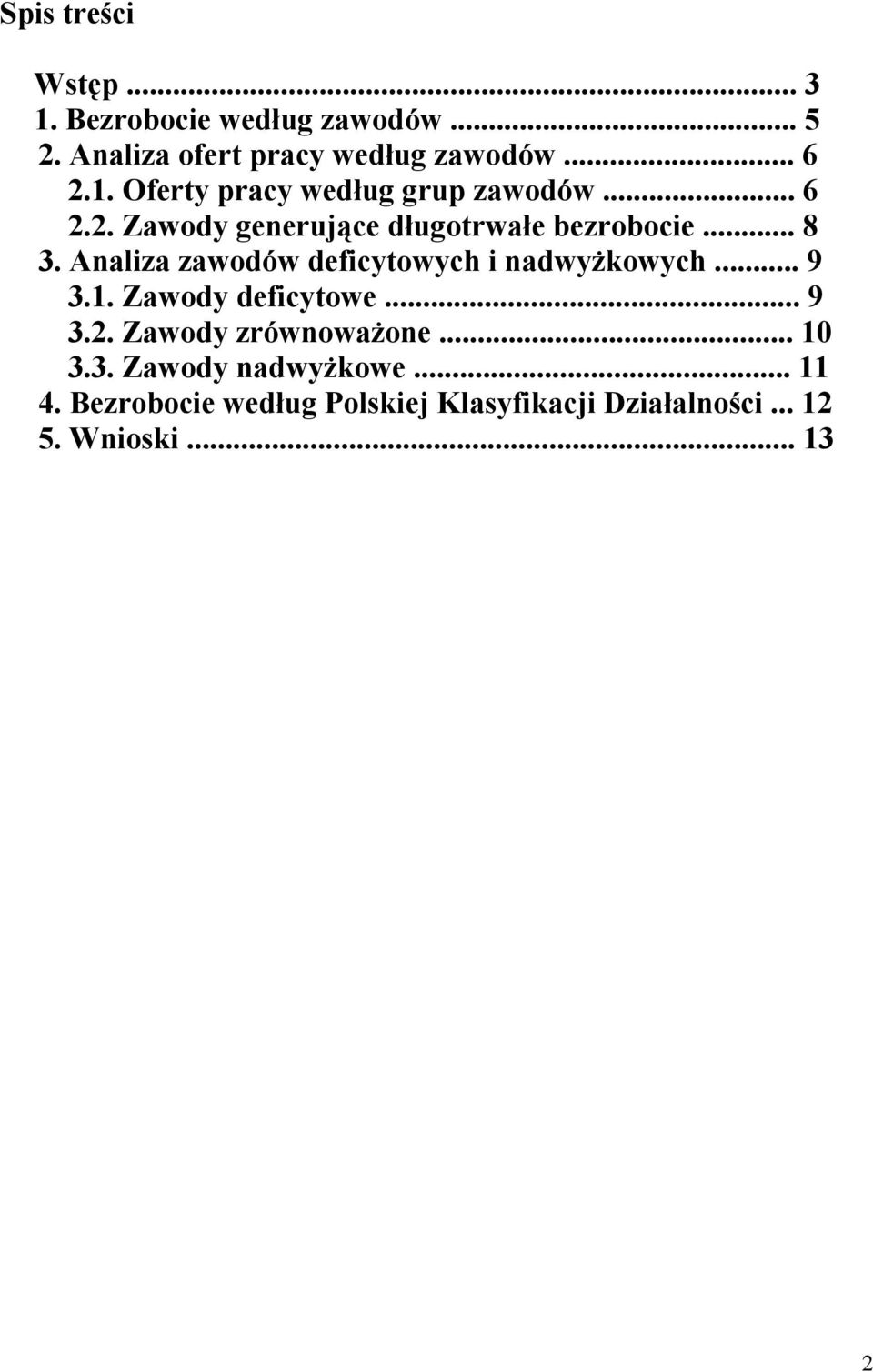 .. 9 3.1. Zawody deficytowe... 9 3.2. Zawody zrównoważone... 10 3.3. Zawody nadwyżkowe... 11 4.