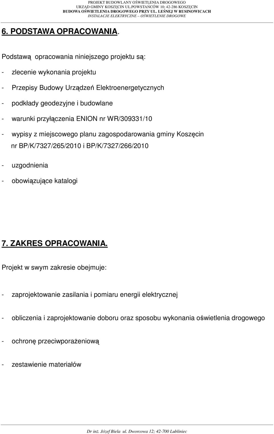 budowlane - warunki przyłączenia ENION nr WR/309331/10 - wypisy z miejscowego planu zagospodarowania gminy Koszęcin nr BP/K/7327/265/2010 i