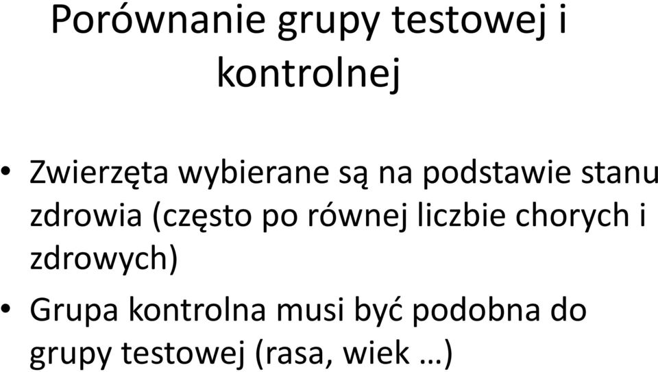 po równej liczbie chorych i zdrowych) Grupa