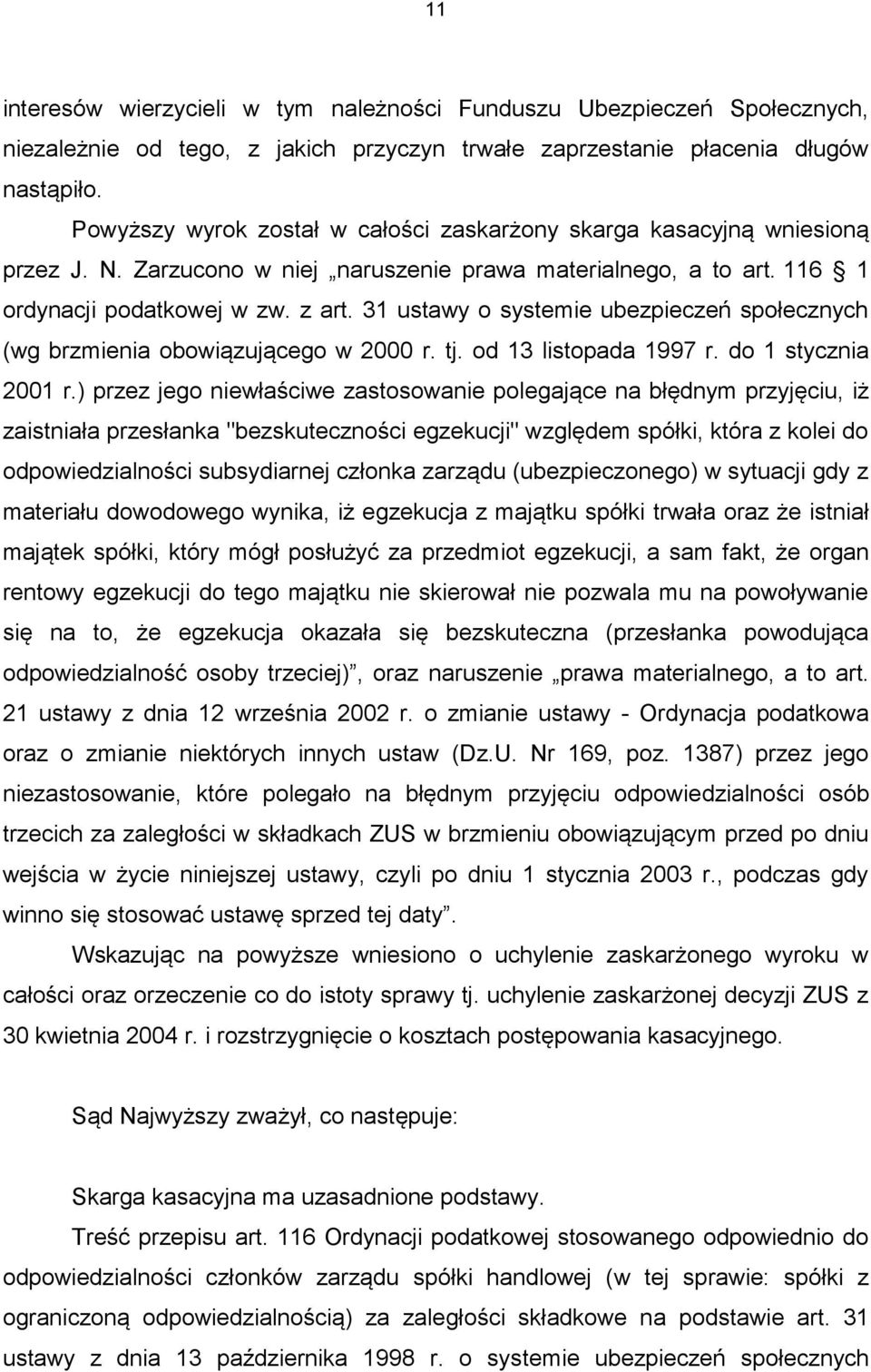 31 ustawy o systemie ubezpieczeń społecznych (wg brzmienia obowiązującego w 2000 r. tj. od 13 listopada 1997 r. do 1 stycznia 2001 r.