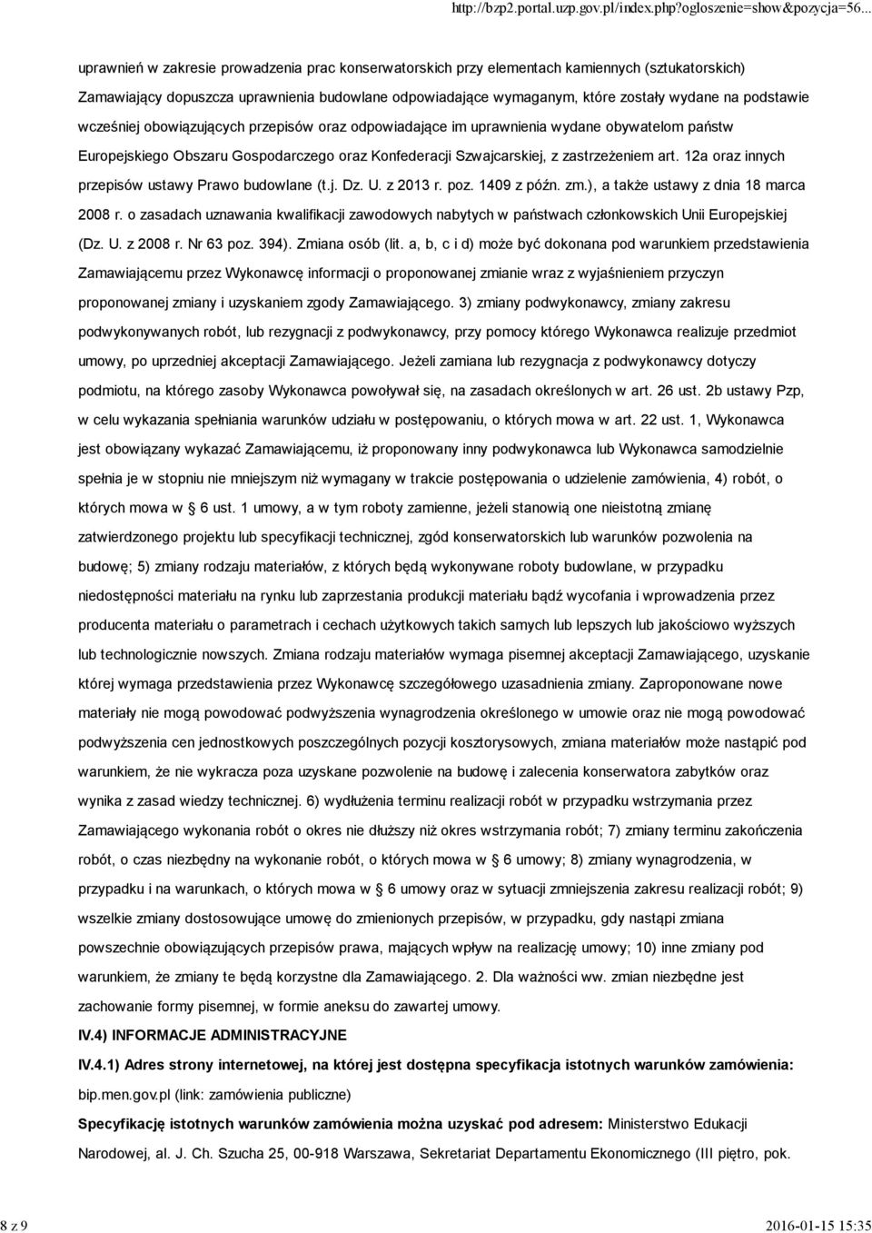 zastrzeżeniem art. 12a oraz innych przepisów ustawy Prawo budowlane (t.j. Dz. U. z 2013 r. poz. 1409 z późn. zm.), a także ustawy z dnia 18 marca 2008 r.