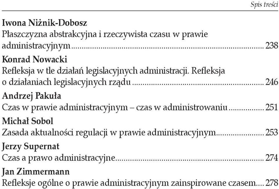 .. 246 Andrzej Pakuła Czas w prawie administracyjnym czas w administrowaniu.