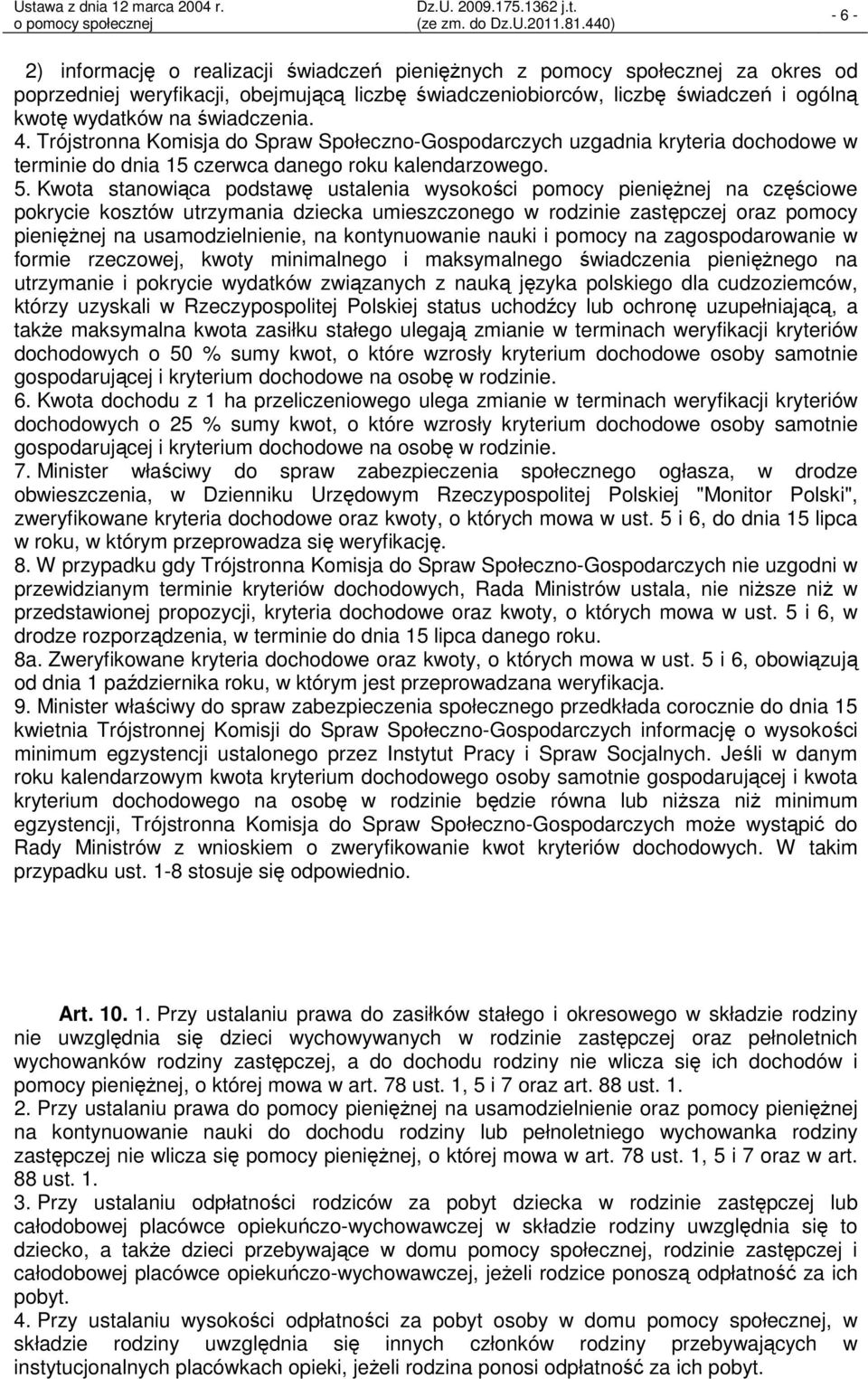 Kwota stanowiąca podstawę ustalenia wysokości pomocy pieniężnej na częściowe pokrycie kosztów utrzymania dziecka umieszczonego w rodzinie zastępczej oraz pomocy pieniężnej na usamodzielnienie, na