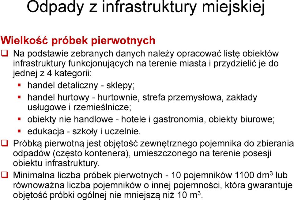 obiekty biurowe; edukacja - szkoły i uczelnie.