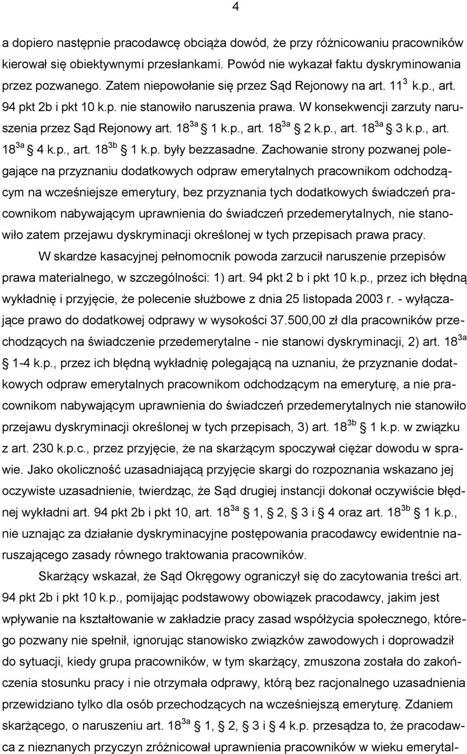 p., art. 18 3a 3 k.p., art. 18 3a 4 k.p., art. 18 3b 1 k.p. były bezzasadne.