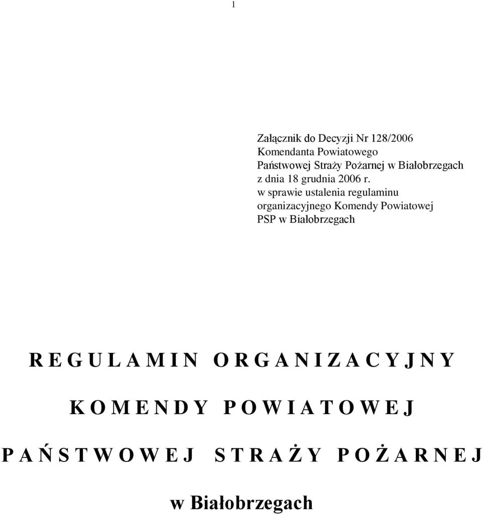 w sprawie ustalenia regulaminu organizacyjnego Komendy Powiatowej PSP w Białobrzegach R