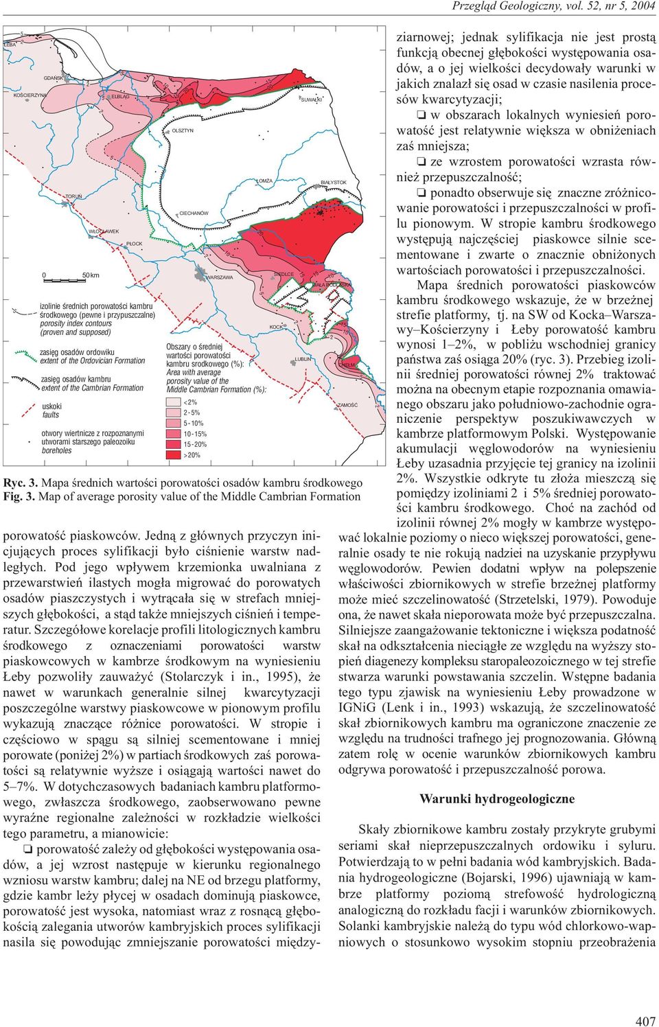 Jedn¹ z g³ównych przyczyn inicjuj¹cych proces sylifikacji by³o ciœnienie warstw nadleg³ych.