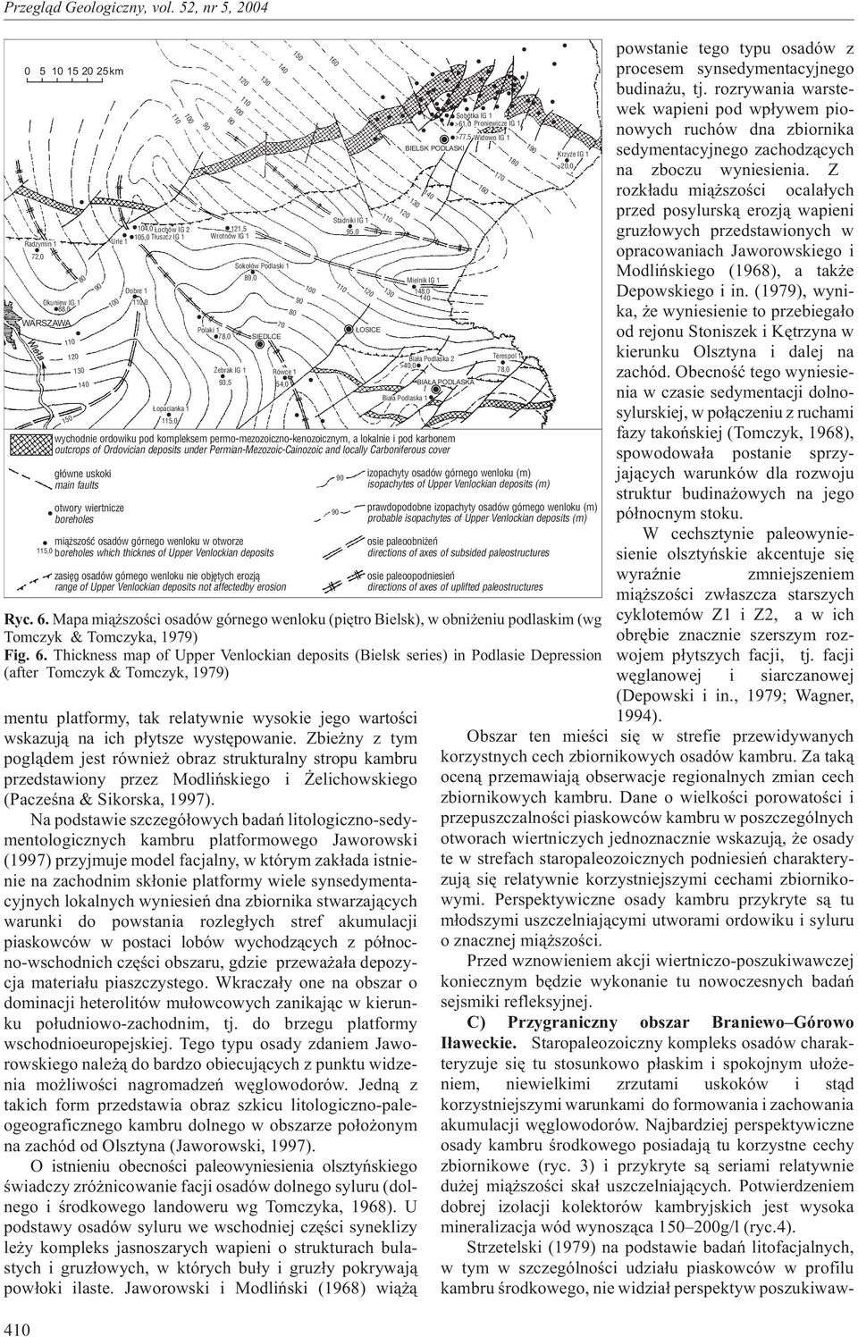 Na podstawie szczegó³owych badañ litologiczno-sedymentologicznych kambru platformowego Jaworowski (997) przyjmuje model facjalny, w którym zak³ada istnienie na zachodnim sk³onie platformy wiele