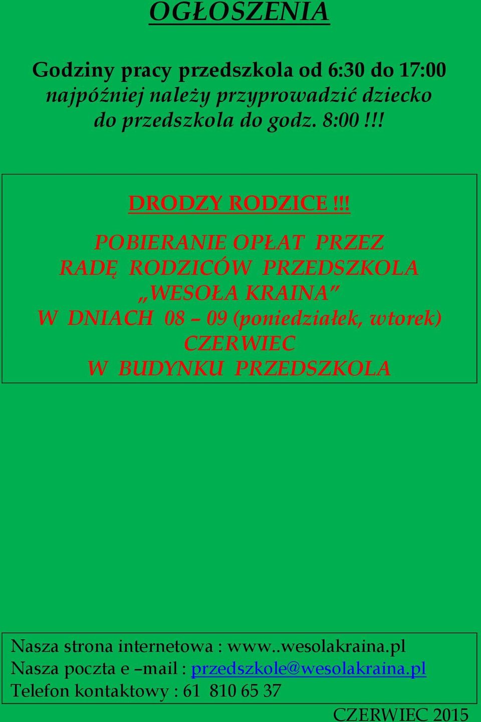 !! POBIERANIE OPŁAT PRZEZ RADĘ RODZICÓW PRZEDSZKOLA WESOŁA KRAINA W DNIACH 08 09 (poniedziałek, wtorek)