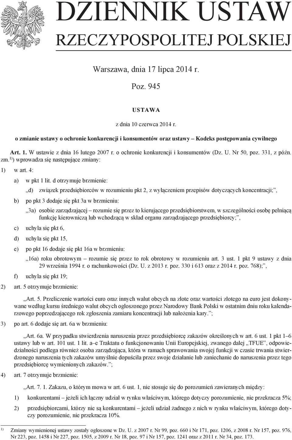 331, z późn. zm. 1) ) wprowadza się następujące zmiany: 1) w art. 4: a) w pkt 1 lit.