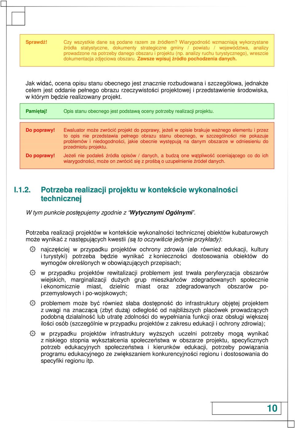 analizy ruchu turystycznego), wreszcie dokumentacja zdjęciowa obszaru. Zawsze wpisuj źródło pochodzenia danych.