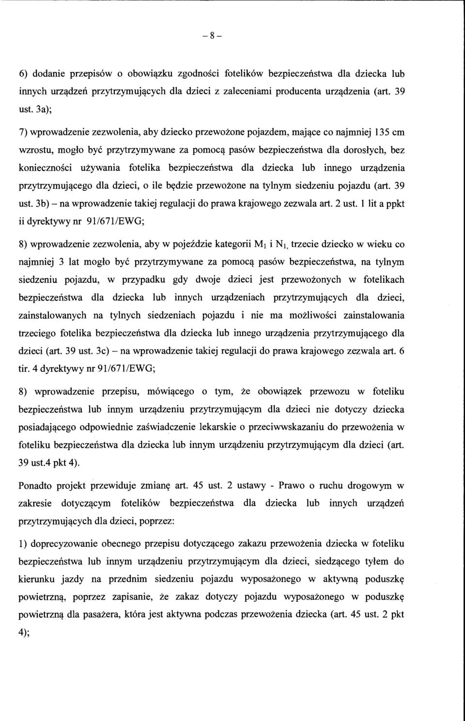 pas6w bezpieczenstwa dla doroslych, bez koniecznosci uzywania fotelika bezpieczenstwa dla dziecka lub innego UfZ'!dzenia przytrzymuj'!